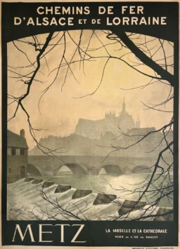 AFFICHES ORIGINALES - Tourisme - Metz – La Moselle & la Cathédrale – H. Thiry – 1921